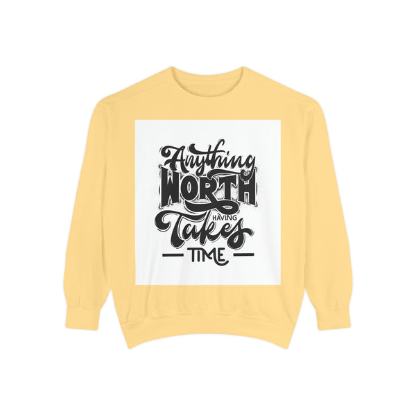 Yellow pullover sweater with inspirational quote "Anything Worth Having Takes Time" on the front, offering luxurious comfort.